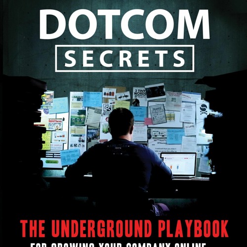 Stream episode READ [PDF] DotCom Secrets: The Underground Playbook