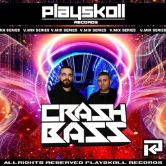 Crash Bass - Playskoll V Mix Series 07