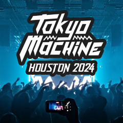Tokyo Machine LIVE @ Houston 2024