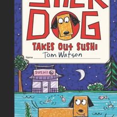 [PDF] Stick Dog Takes Out Sushi (Stick Dog, 11) free