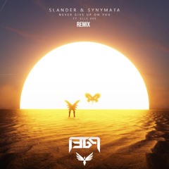 SLANDER & SYNYMATA - Never Give Up on You (1369 Remix)