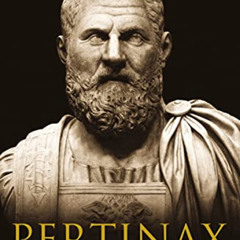 [Access] EPUB 💖 Pertinax: The Son of a Slave Who Became Roman Emperor by  Simon Elli