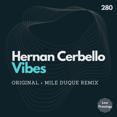 Hernan Cerbello - Vibes (Mile Duque Remix)