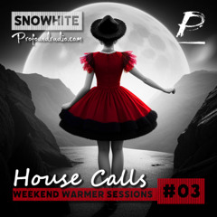 House Calls #03 - Weekend Warmer @Profoundradio.com