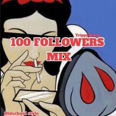 100 FOLLOWERS MIX: OLDSCHOOL STYLE