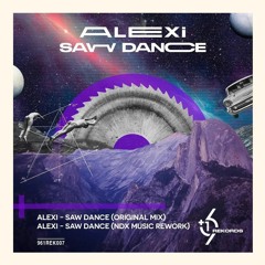 ALEXi - Saw Dance (NDX Music Rework)