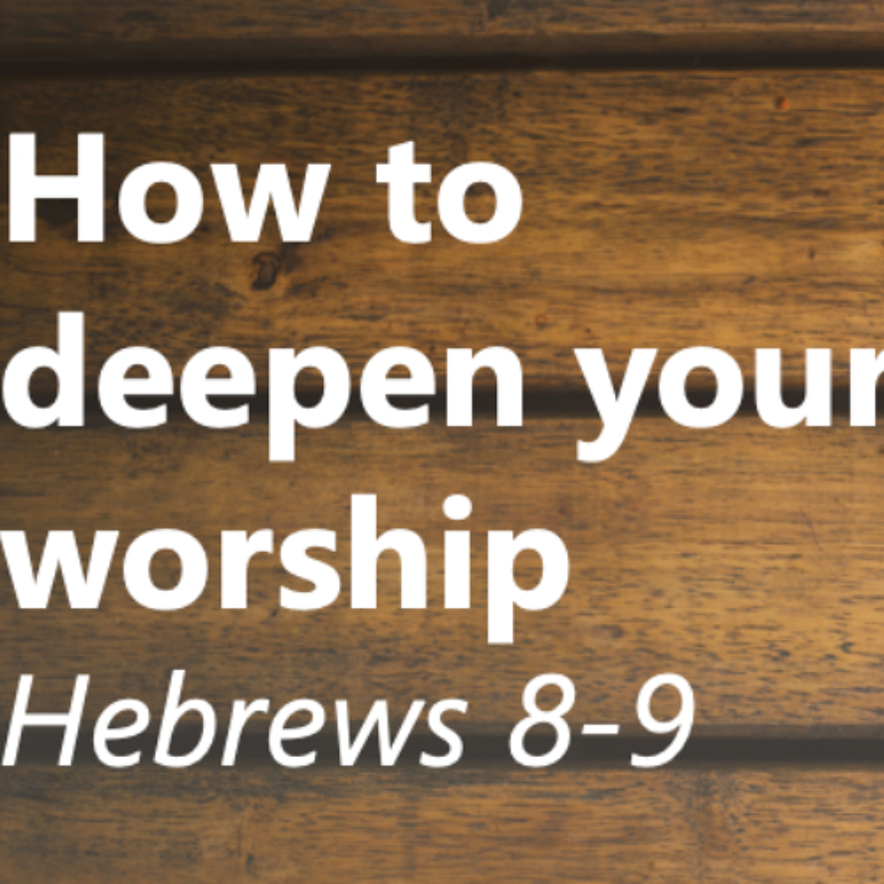 How to deepen your worship