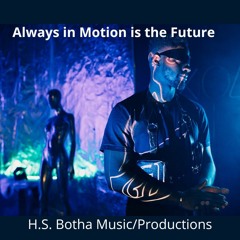 Always In Motion Is The Future
