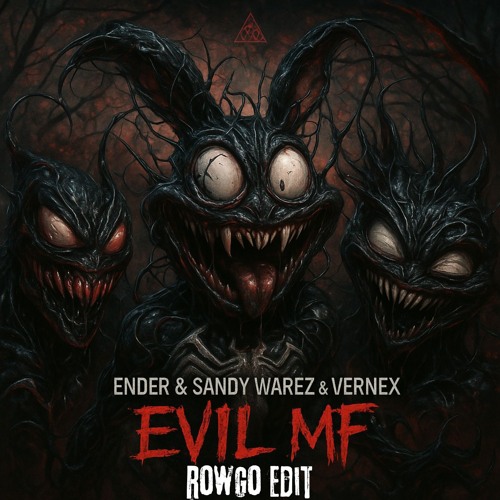 Ender & Sandy Warez & Vernex - Evil MF (ROWGO EDIT)