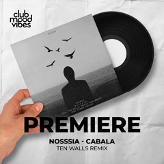 PREMIERE: Nosssia ─ Cabala (Ten Walls Remix) [KULTO]