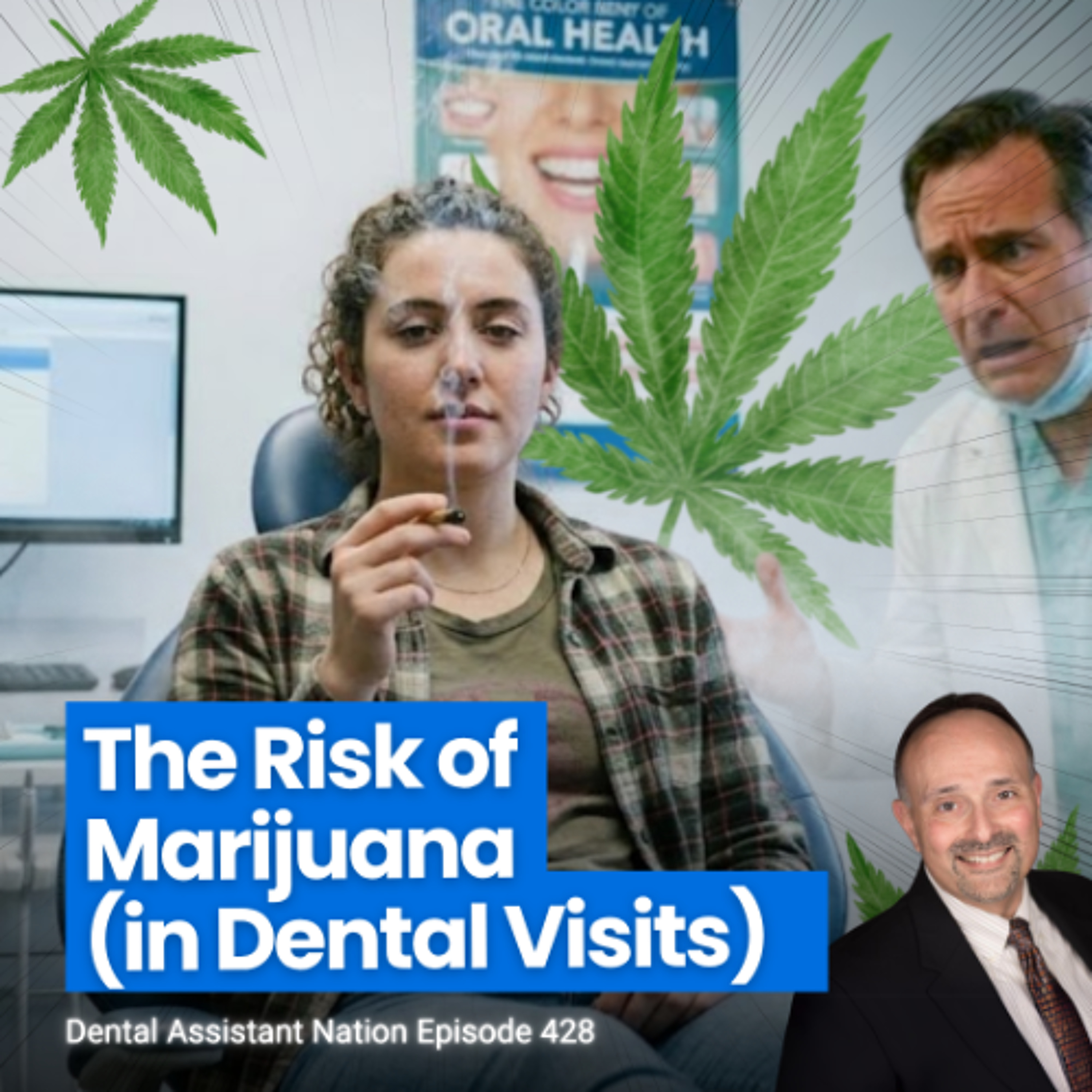 Episode 428: Why Smoking Marijuana Makes Dental Work Dangerous