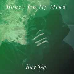 Money On My Mind (prod. Kezii)