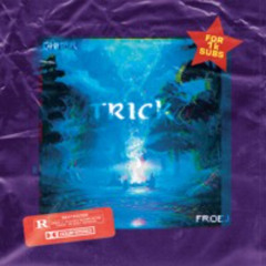 DHMPR x FROEJ - Trick (FREE DOWNLOAD)