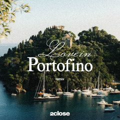 Love In Portofino (2CLOSE REMIX)