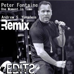 Peter Fontaine One Moment In Time Andrew S Timelees Remix 2024