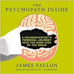 [VIEW] KINDLE 📝 The Psychopath Inside: A Neuroscientist's Personal Journey into the