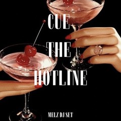 CUE THE HOTLINE / MELZ dj set