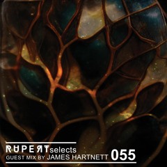 Rupert Selects 055 - Guest Mix by James Hartnett