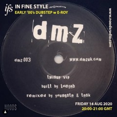 Early 00's Dubstep Special with E-Roy on Noods 14 Aug 2020