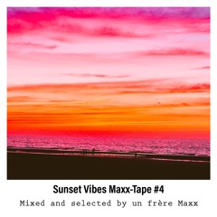 Sunset Vibes Maxx-Tape #4