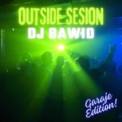 DJ Bawid---Outside Sesion---UK Garaje Minimix
