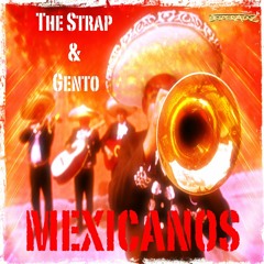 The Strap & Gento Mexicanos