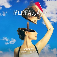 Hideaway (Senergy Techno Remix) (FILTERED)