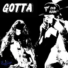 Gotta (Feat. SYB Koby) [Prod. June]