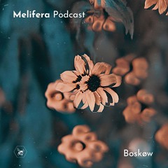 Melifera Podcast ⬡ Boskøw
