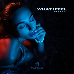Redfeel - What I Feel