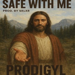 SAFE WITH ME-PROD. BY VALXR