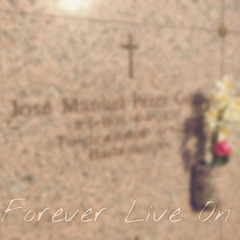 Forever Live On