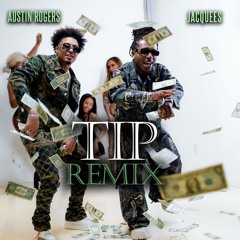 Tip (Remix) ft Jacquees