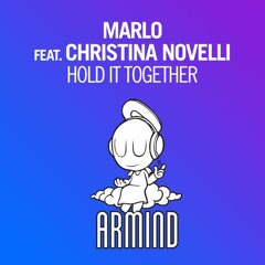 MaRLo feat. Christina Novelli - Hold It Together - ( MAMAS JTB ) - (democut)
