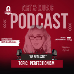 Podcast -  "Perfectionism" - 9.11.2024