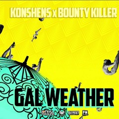 Bounty Killer & Konshens - Gal Weather (More Gal)