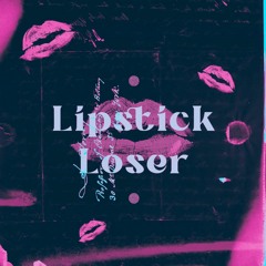 Lipstick Loser