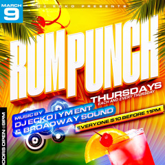 RumPunchThursdays 3/9/23 FT Broadway Sound, YM Ent & DJ Ecko