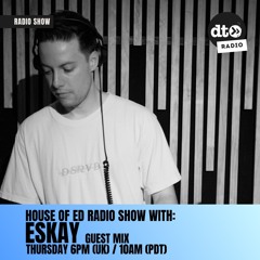 House of Ed Vol. 90 Feat. Eskay