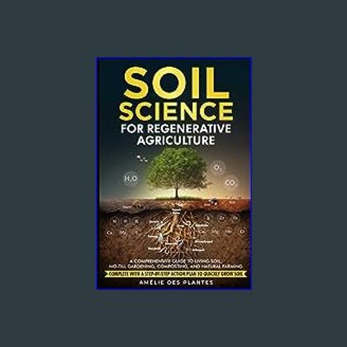 Stream {pdf} 📖 Soil Science For Regenerative Agriculture: A ...