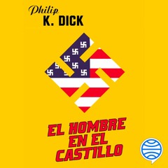 El hombre en el castillo - Philip K. Dick