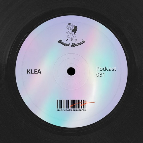 Dropzi Records Podcast 031 W/ KLEA