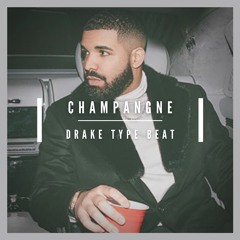 Champagne (Drake Type Beat)