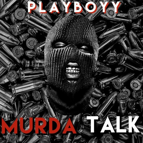 Playboyy - Murda Talk (NLE Choppa - Final Warning Remix)