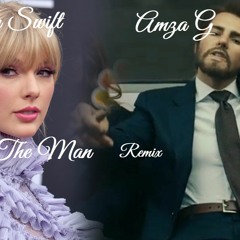 Taylor Swift - The Man (Amza G Remix)