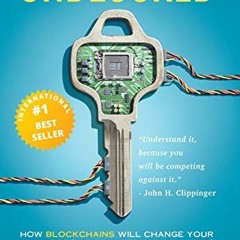 [GET] KINDLE PDF EBOOK EPUB Unblocked: How Blockchains Will Change Your Business (and