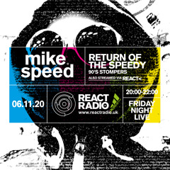 Mike Speed | React Radio Uk | 061120 | FNL | 8-10pm | Return Of The Speedy | 90's Stompers | Show 84