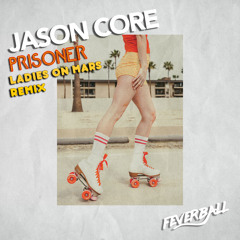 Jason Core Feat. Sandry Sanz - Prisoner (Ladies On Mars Remix)