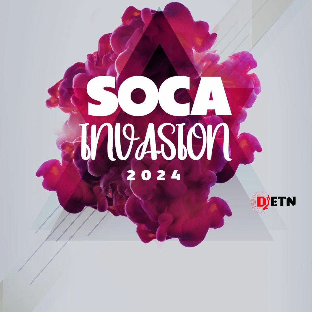 Stream Soca Invasion 2024 by DJ ETN | Listen online for free on SoundCloud