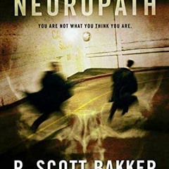 GET EBOOK 📔 Neuropath by  R. Scott Bakker [KINDLE PDF EBOOK EPUB]